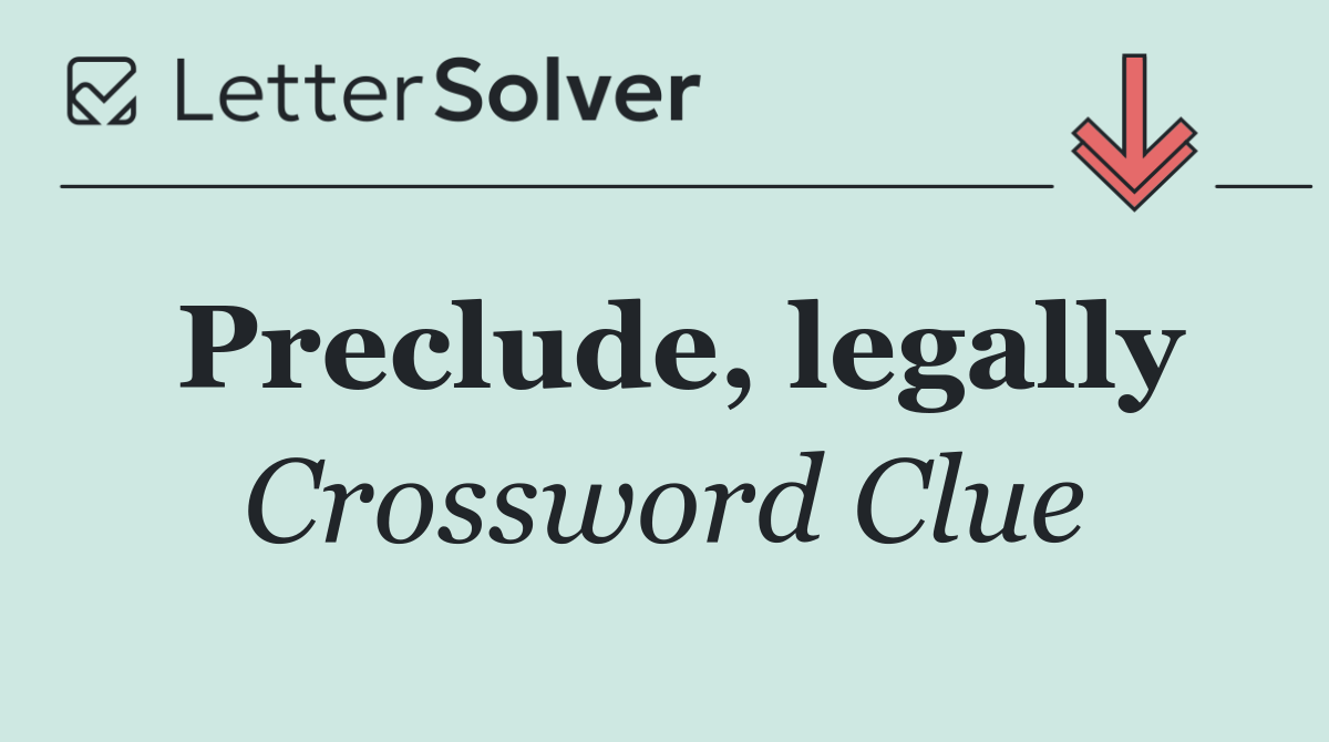 Preclude, legally