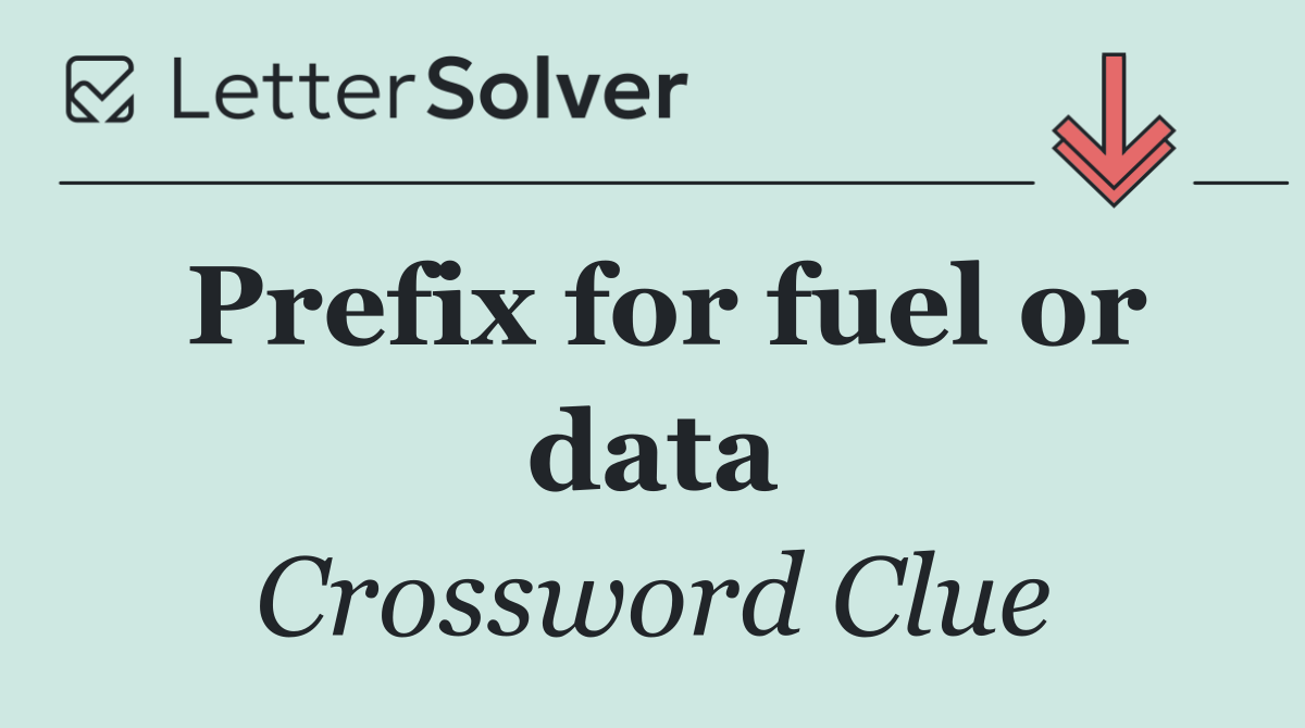 Prefix for fuel or data