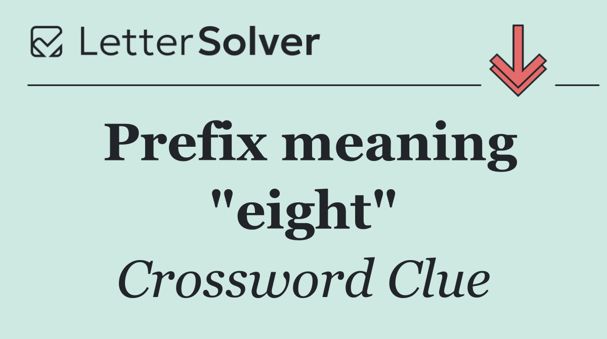 Prefix meaning "eight"