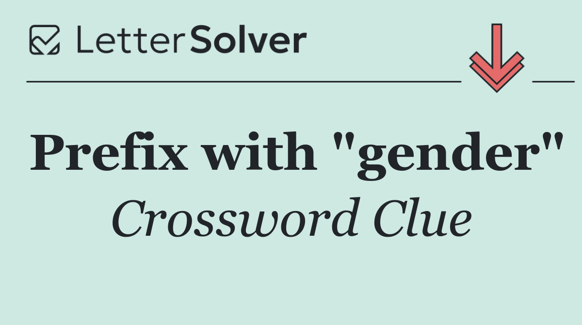 Prefix with "gender"