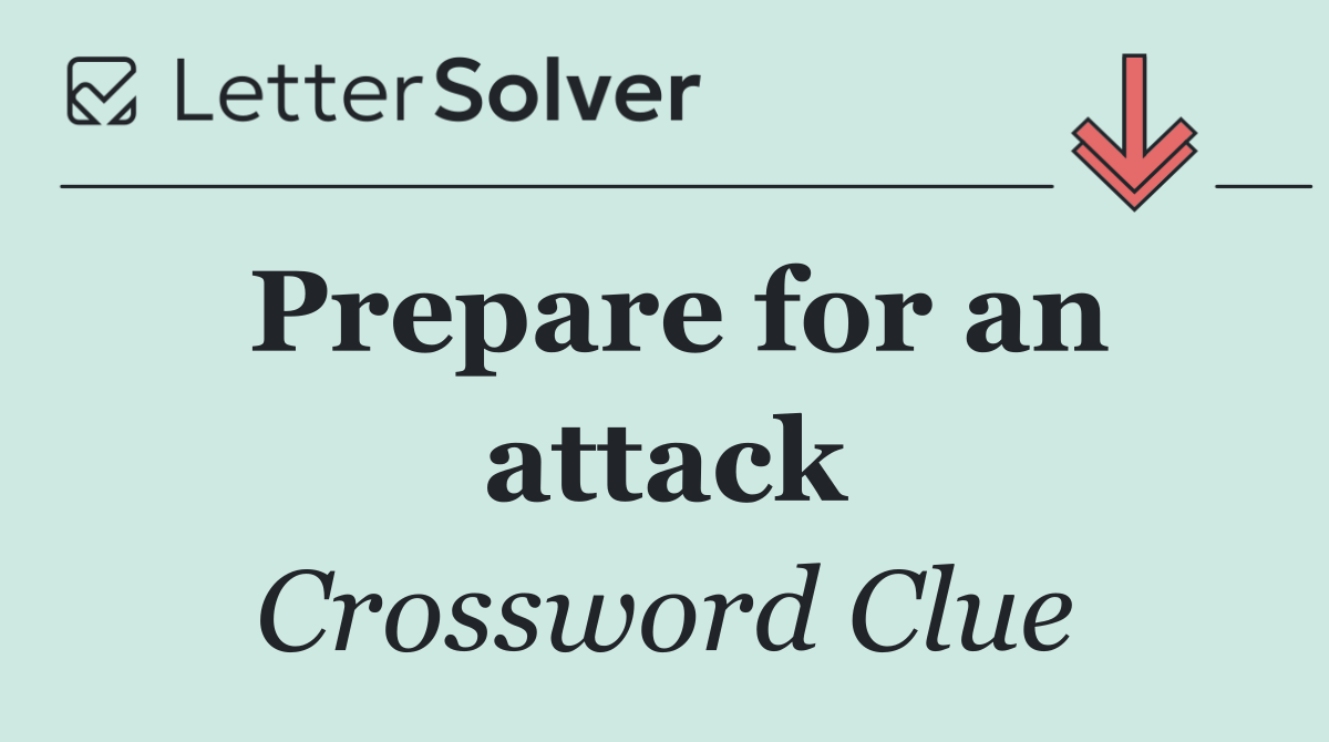 Prepare for an attack