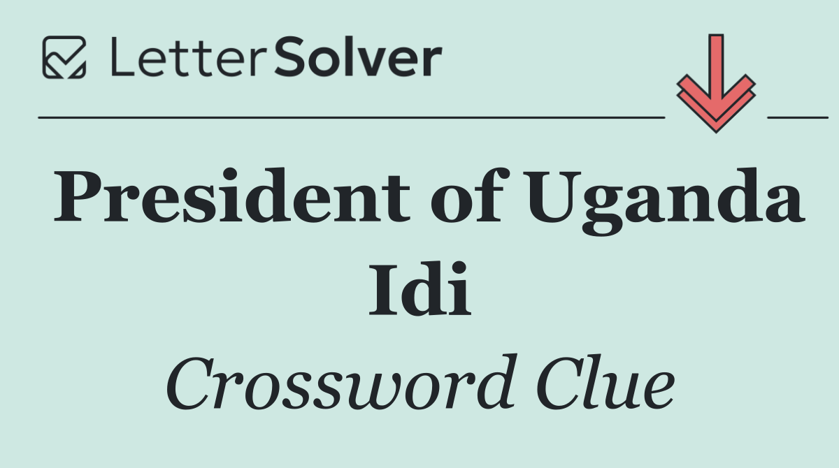 President of Uganda Idi