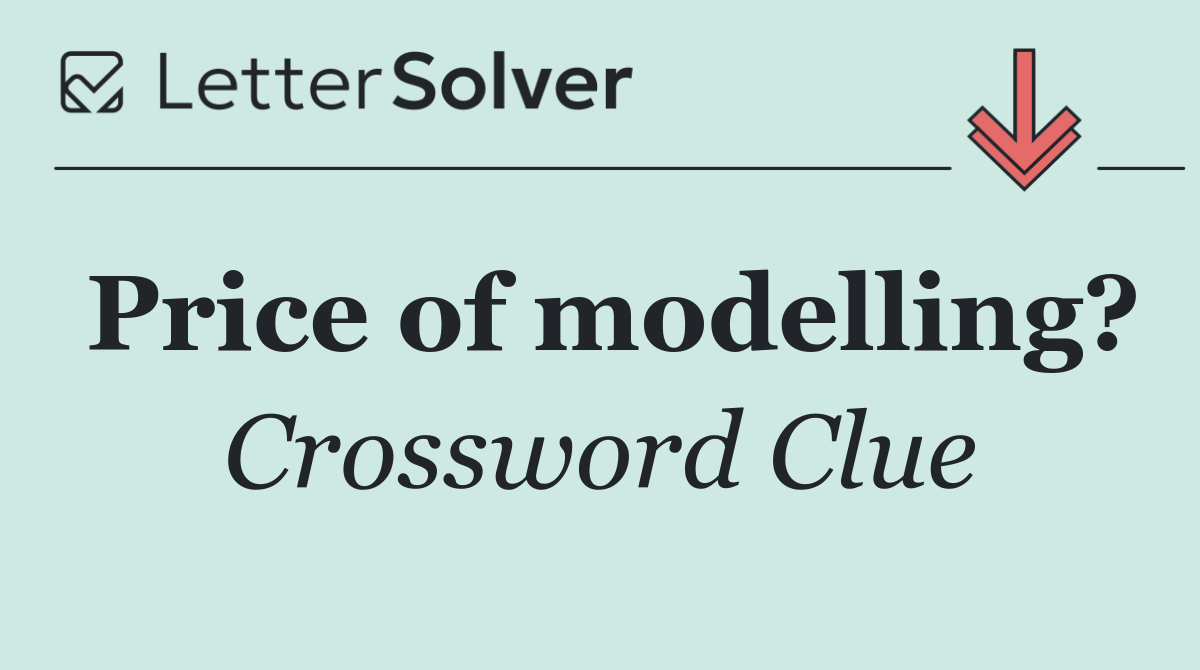 Price of modelling?