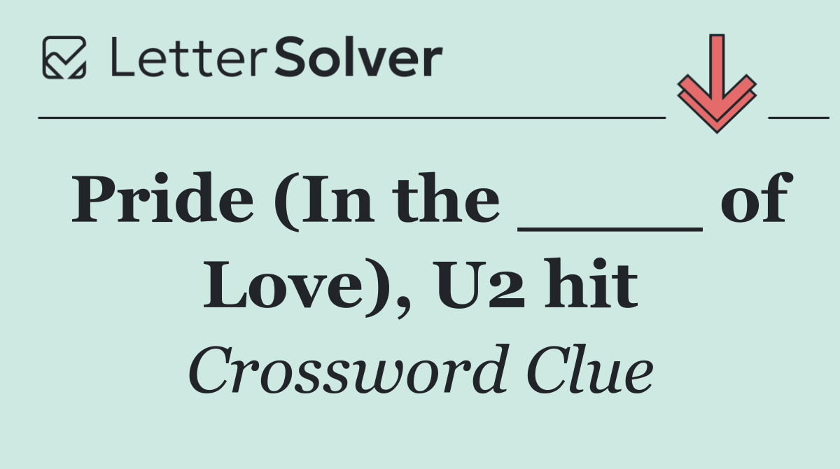 Pride (In the ____ of Love), U2 hit
