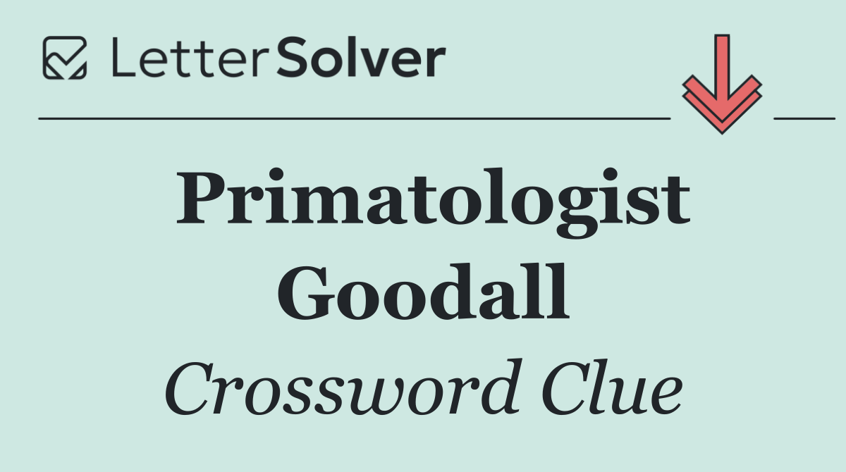 Primatologist Goodall