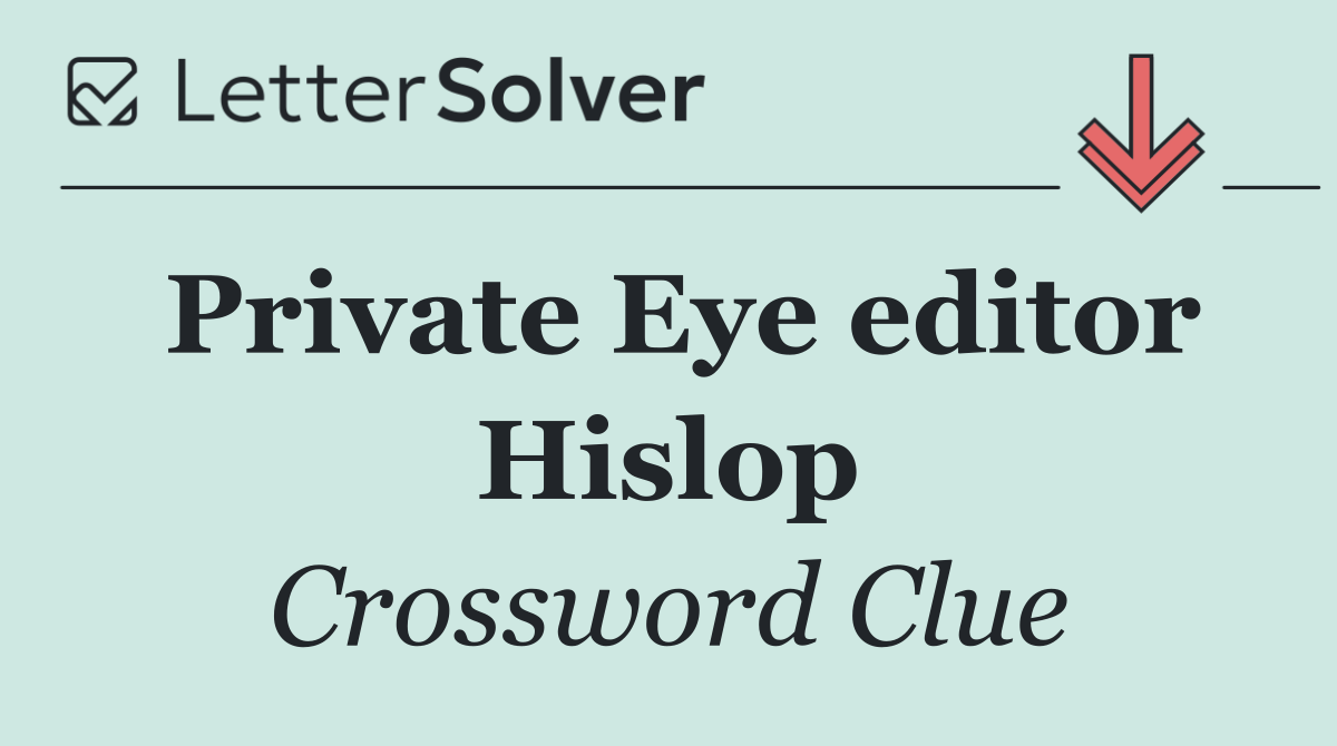 Private Eye editor Hislop