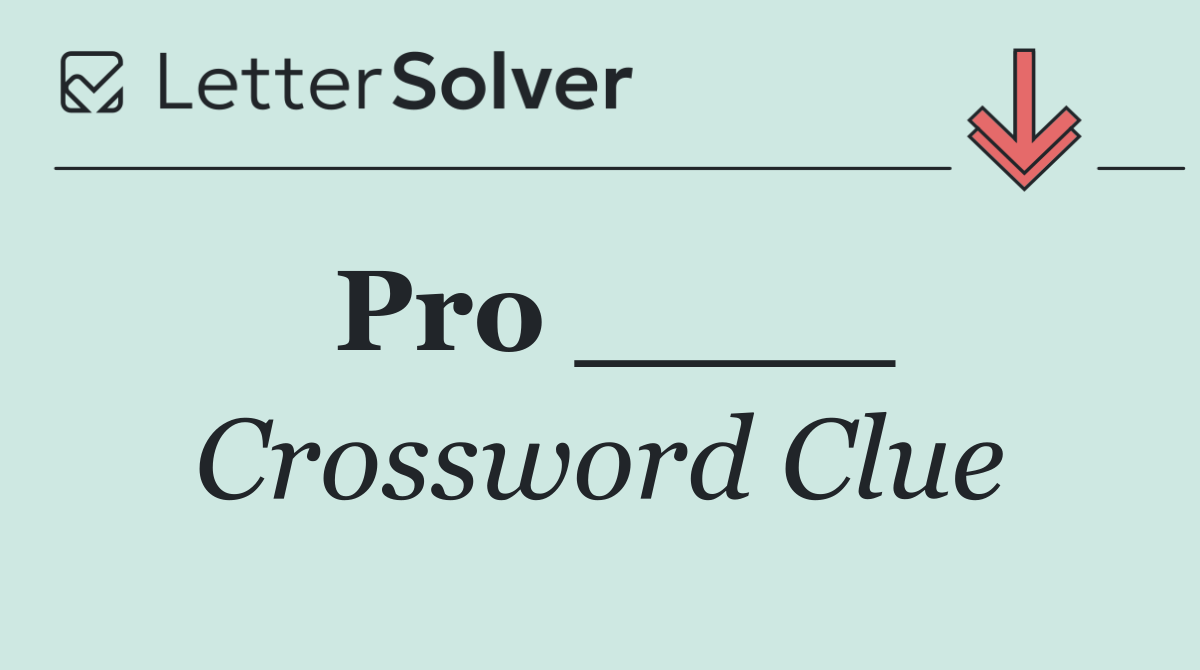 Pro ____