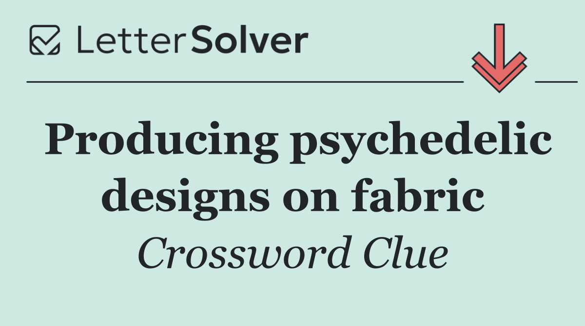 Producing psychedelic designs on fabric