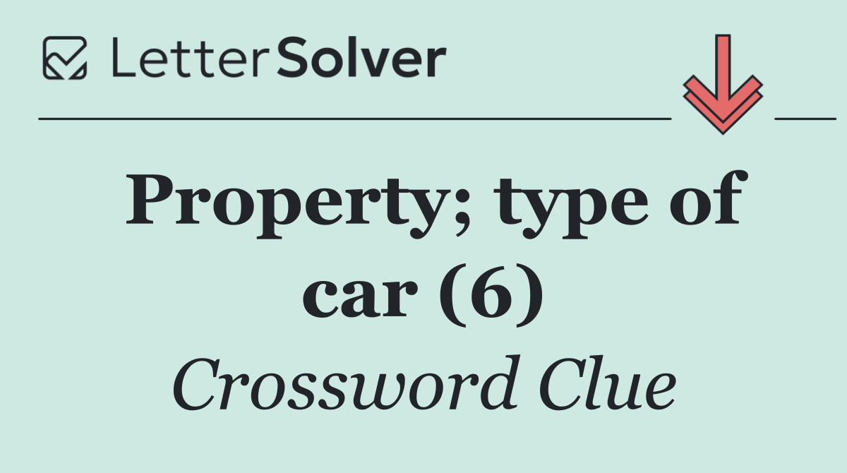 Property; type of car (6)