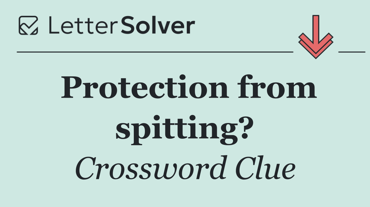 Protection from spitting?
