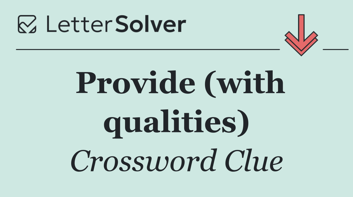 Provide (with qualities)