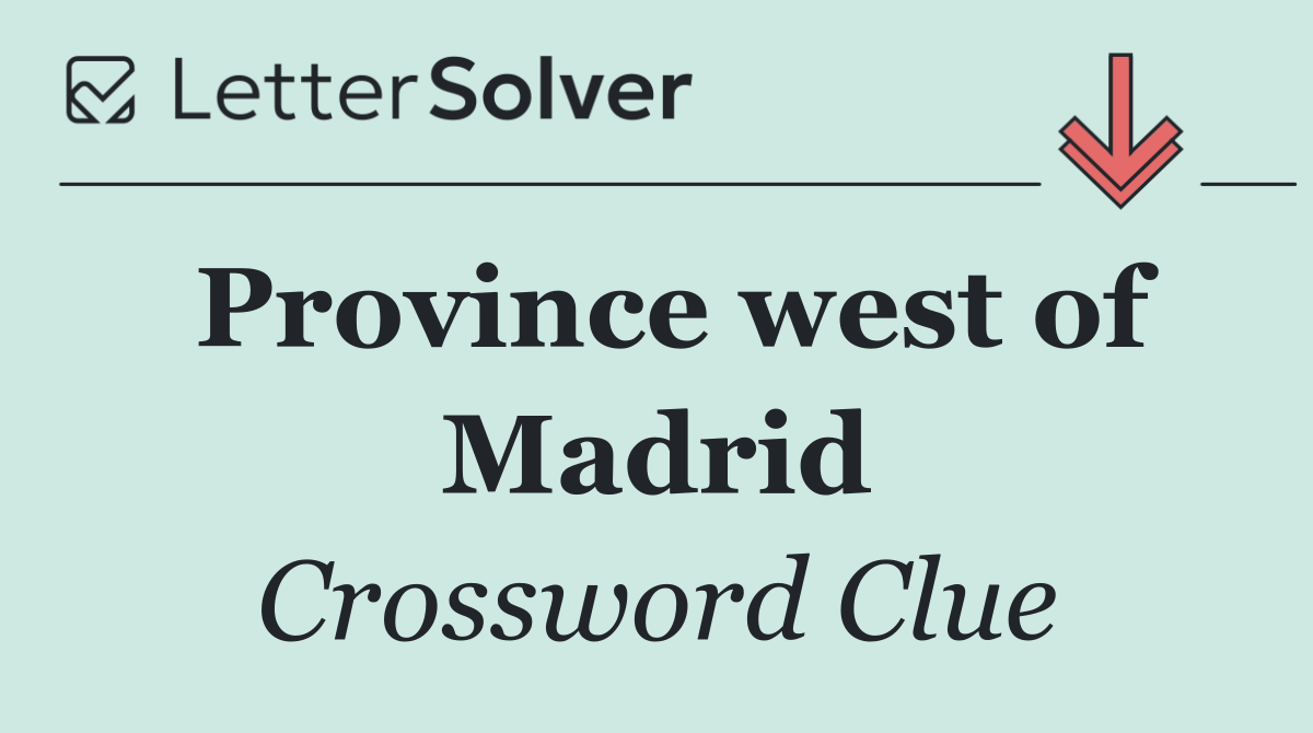 Province west of Madrid