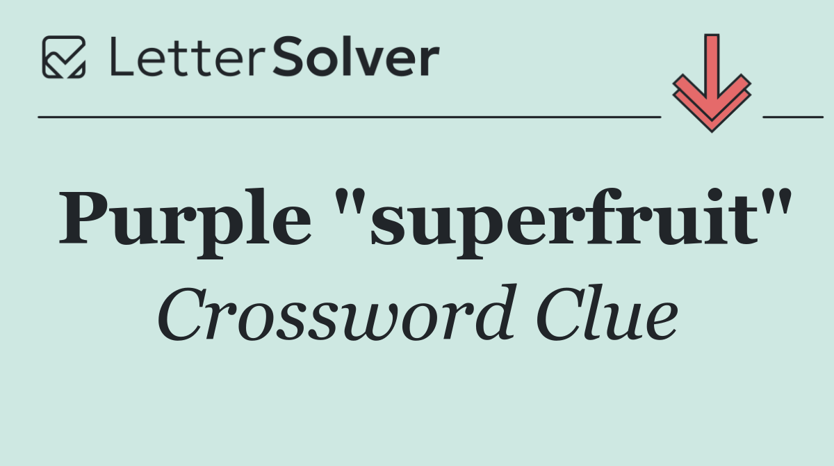 Purple "superfruit"