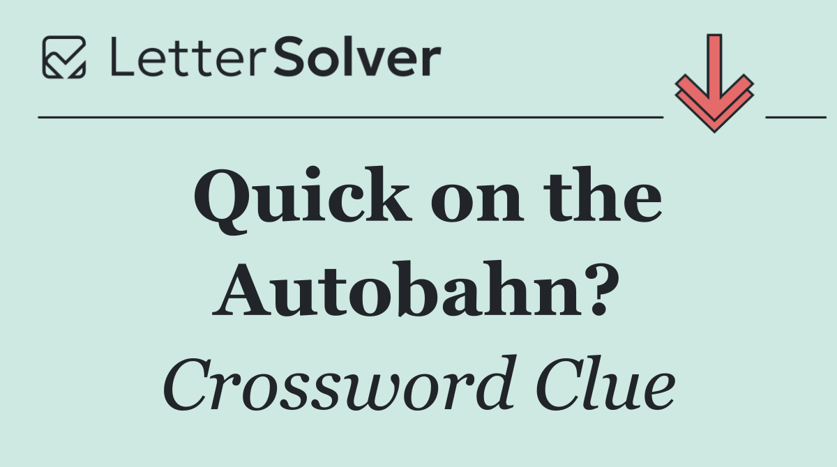 Quick on the Autobahn?