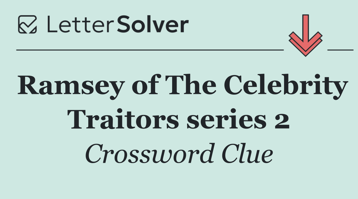 Ramsey of The Celebrity Traitors series 2