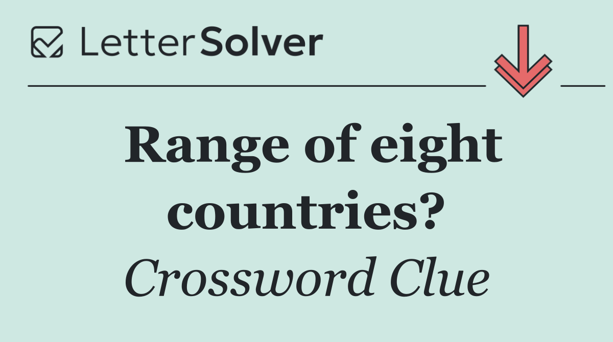 Range of eight countries?