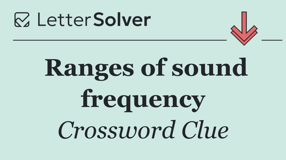 Ranges of sound frequency