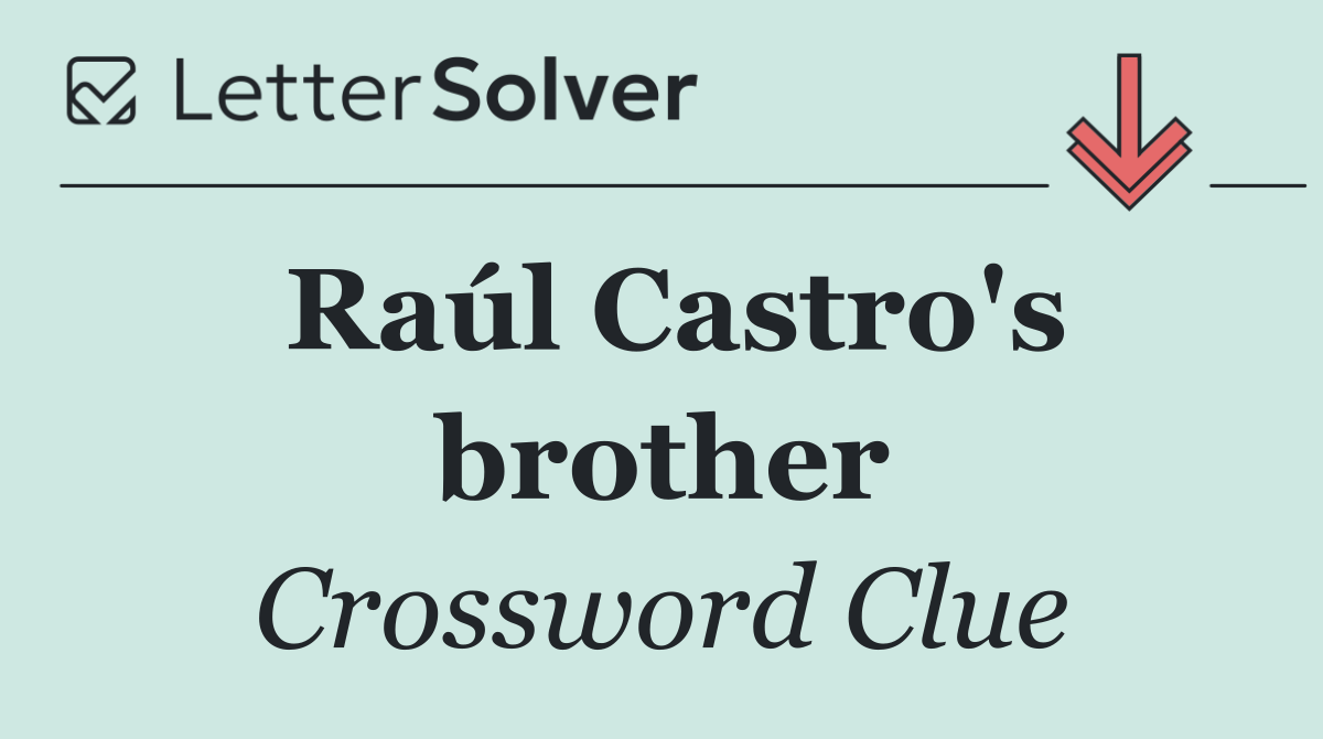 Raúl Castro's brother