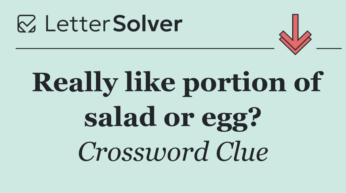 Really like portion of salad or egg?