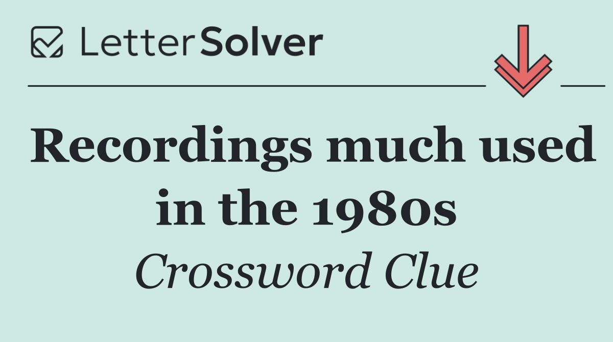 Recordings much used in the 1980s
