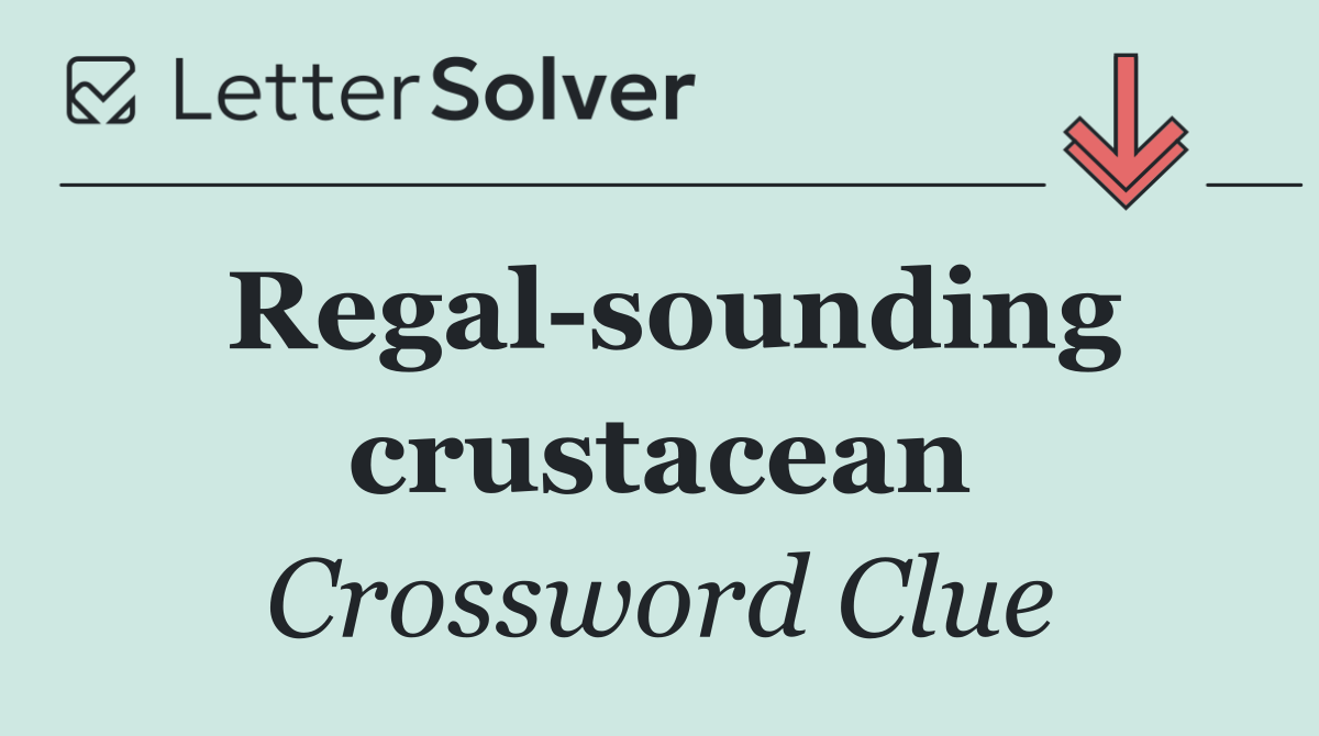 Regal sounding crustacean
