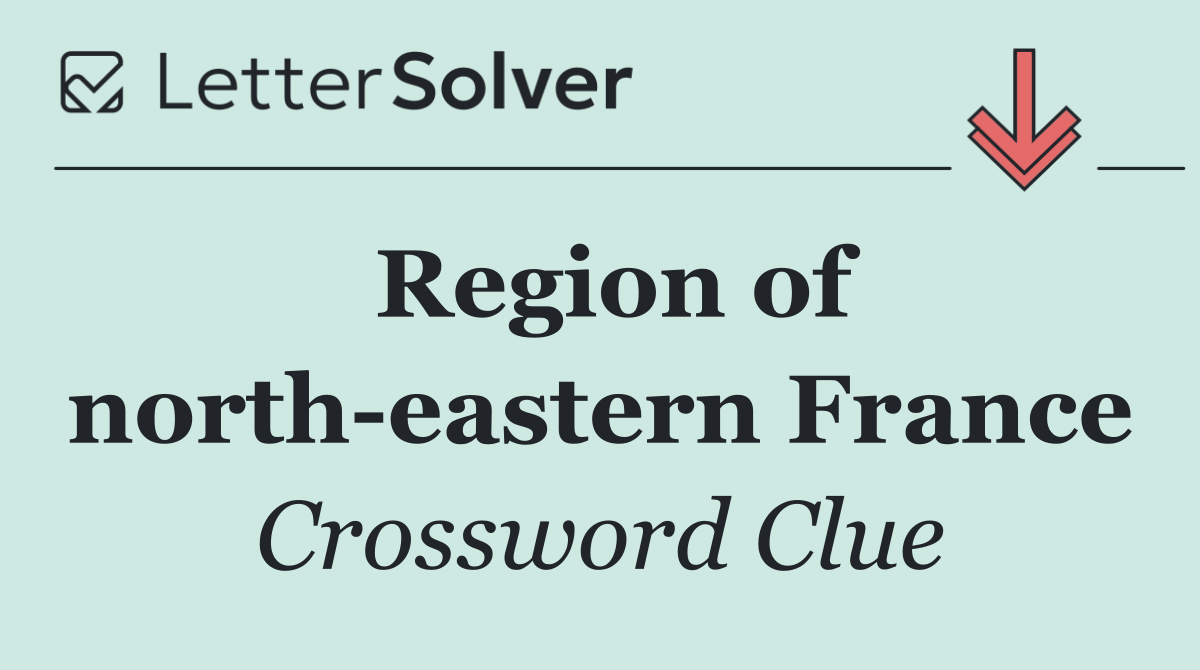 Region of north eastern France