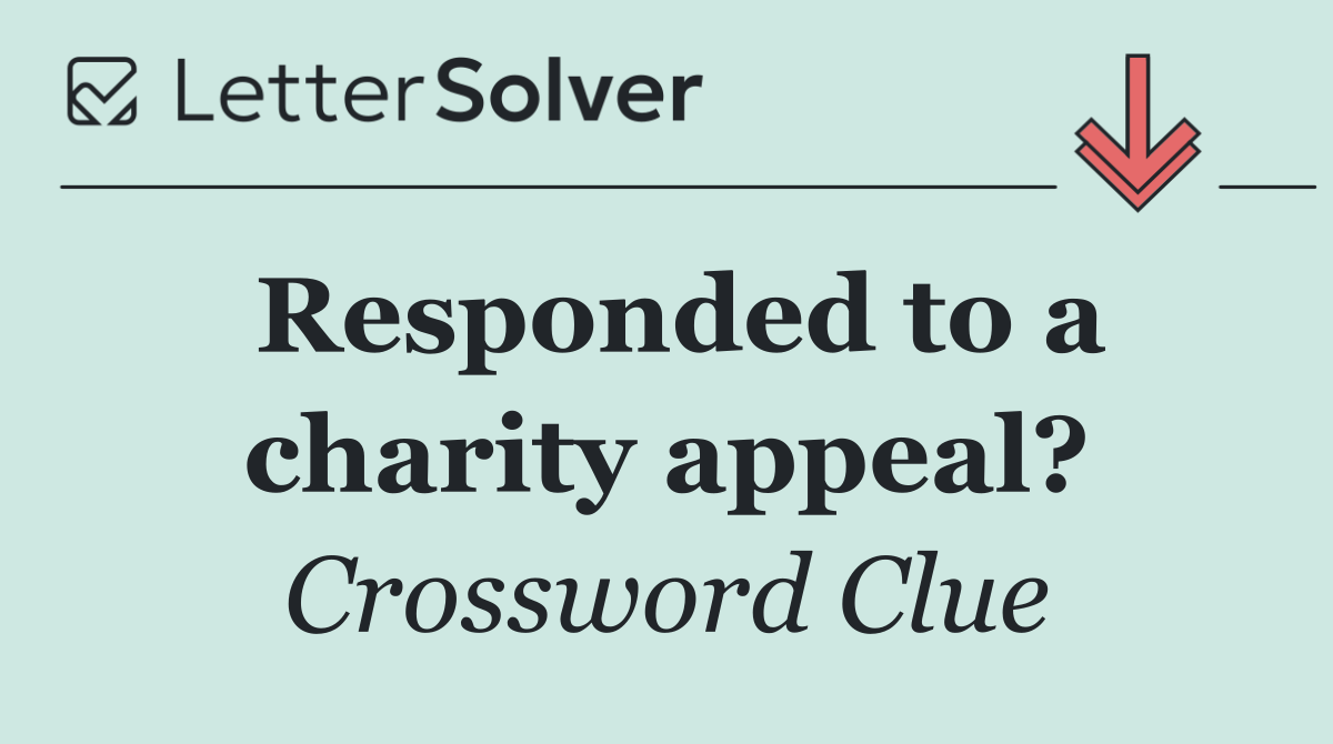 Responded to a charity appeal?
