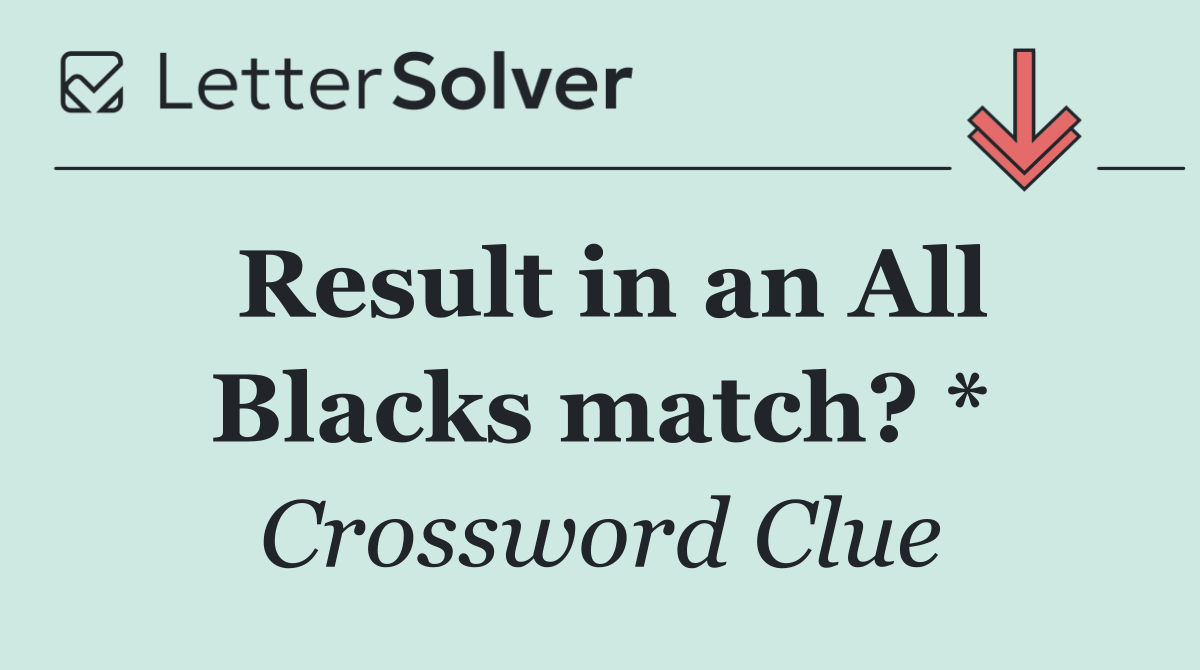 Result in an All Blacks match? *