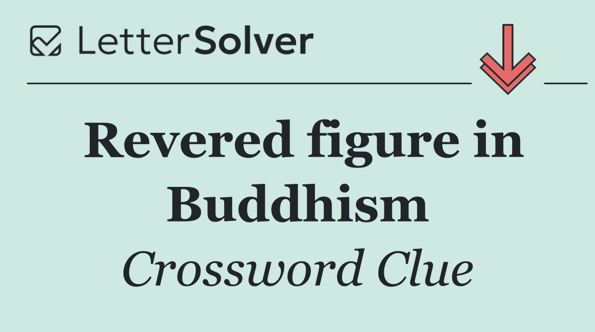 Revered figure in Buddhism