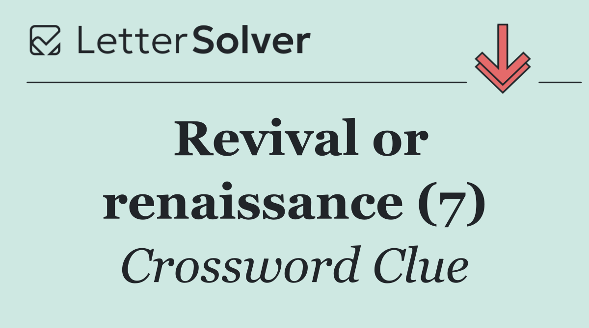 Revival or renaissance (7)