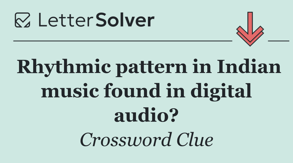 Rhythmic pattern in Indian music found in digital audio?