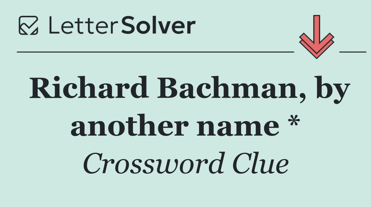 Richard Bachman, by another name *