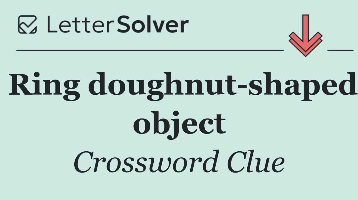 Ring doughnut shaped object