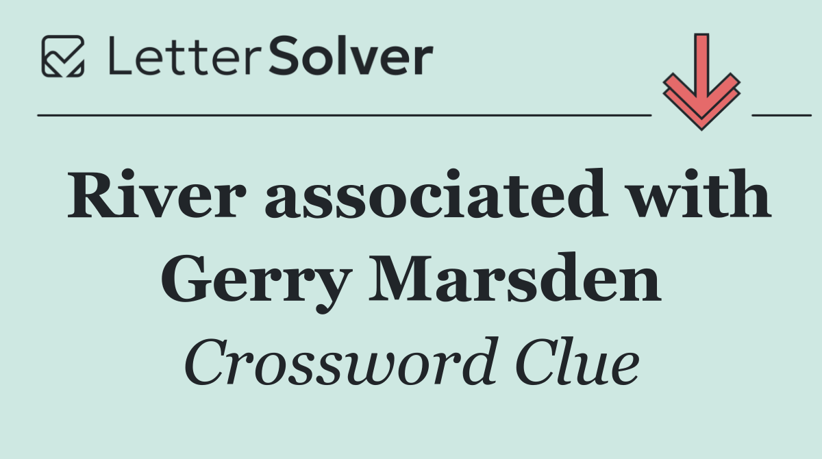 River associated with Gerry Marsden