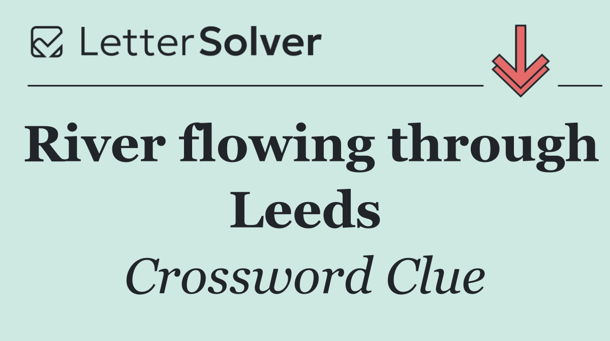 River flowing through Leeds