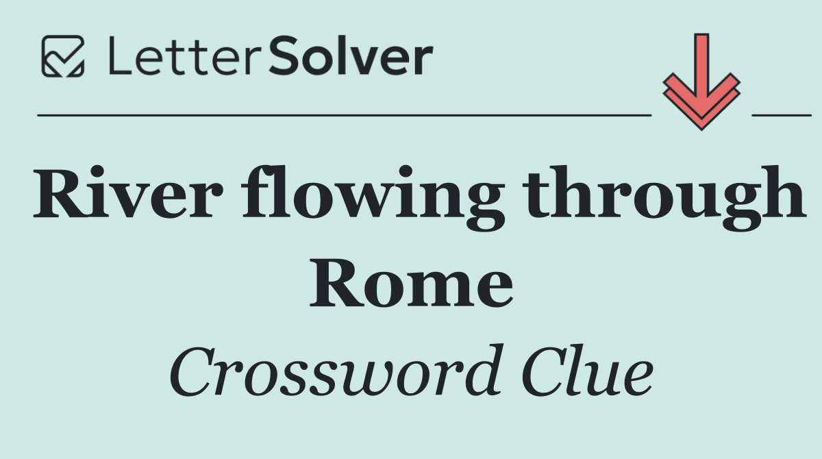 River flowing through Rome