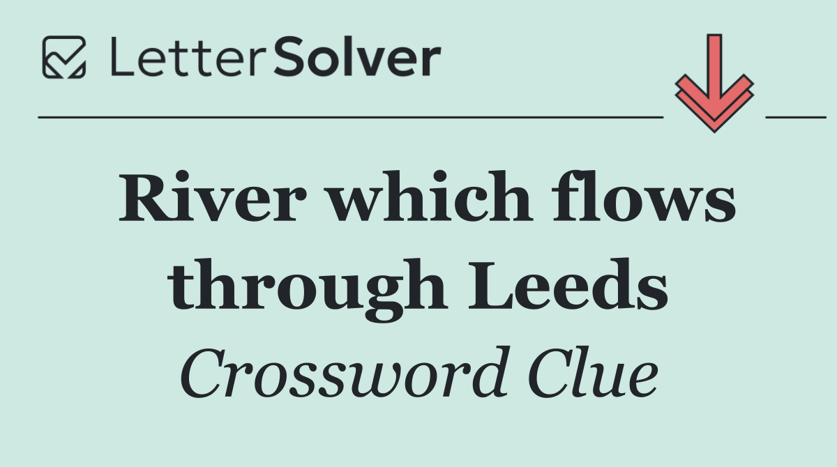 River which flows through Leeds