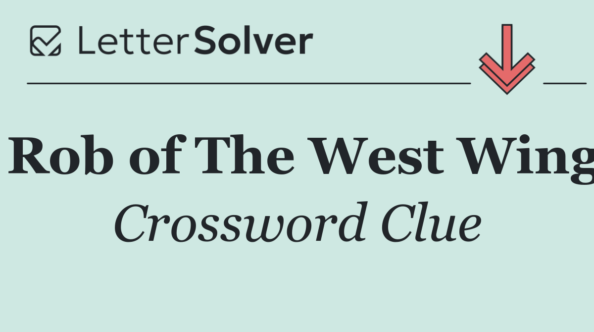 Rob of The West Wing