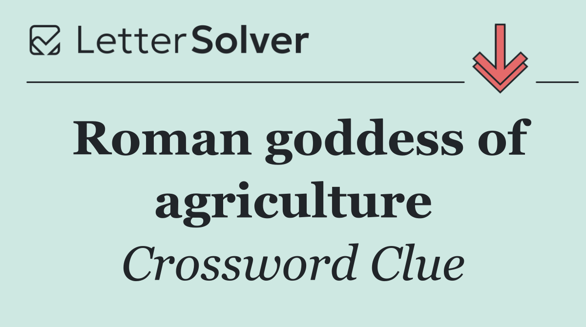 Roman goddess of agriculture