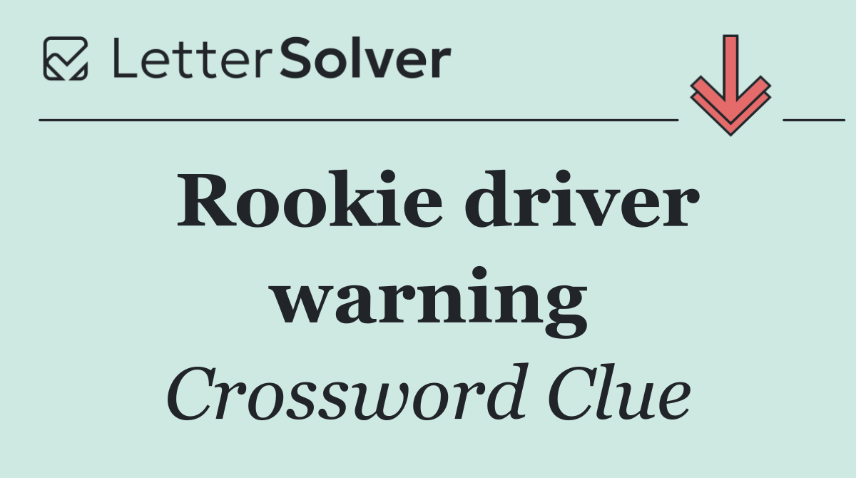 Rookie driver warning
