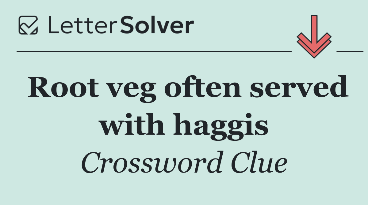 Root veg often served with haggis