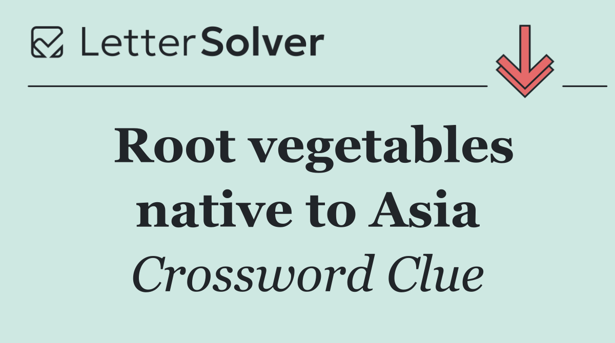 Root vegetables native to Asia