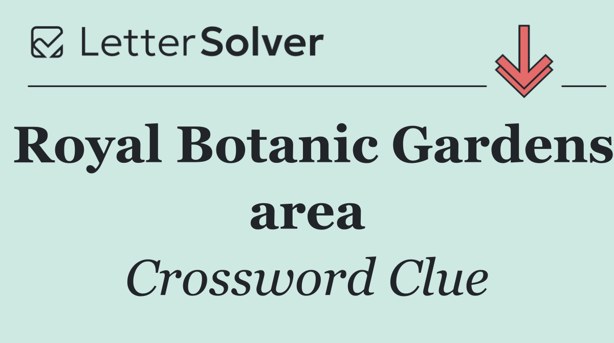 Royal Botanic Gardens area