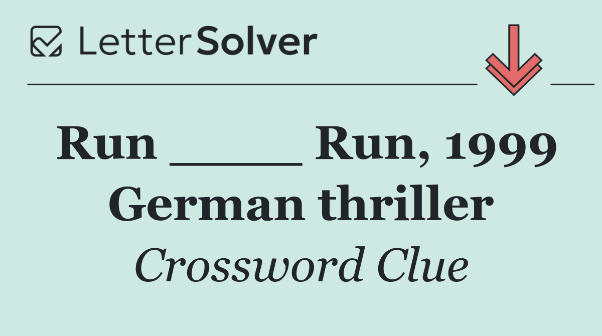 Run ____ Run, 1999 German thriller
