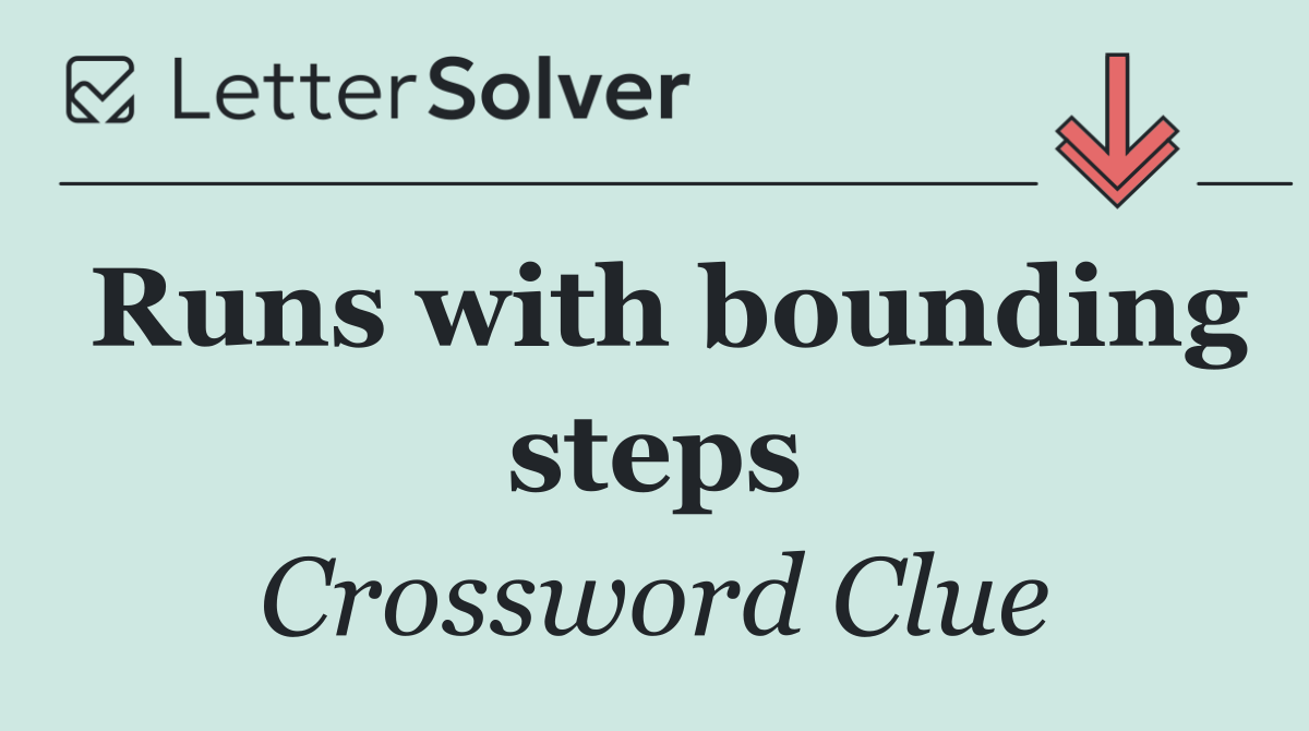 Runs with bounding steps