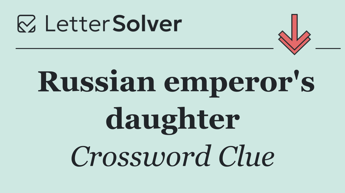 Russian emperor's daughter