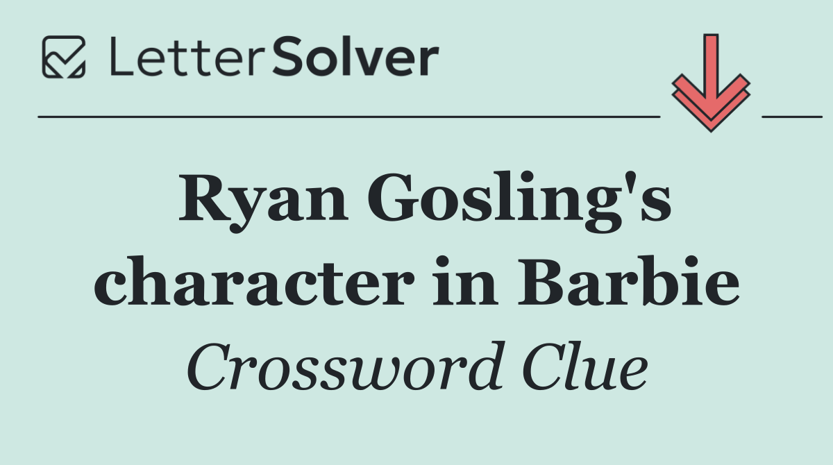 Ryan Gosling's character in Barbie