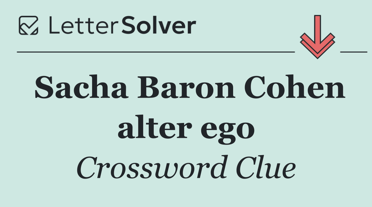Sacha Baron Cohen alter ego