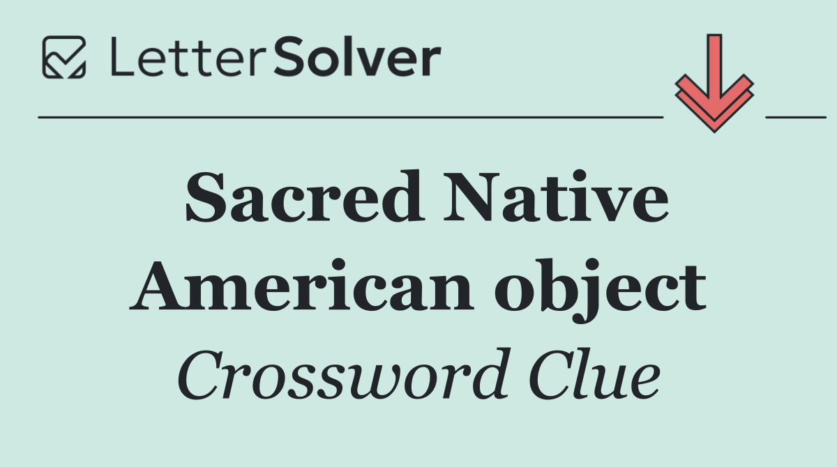 Sacred Native American object
