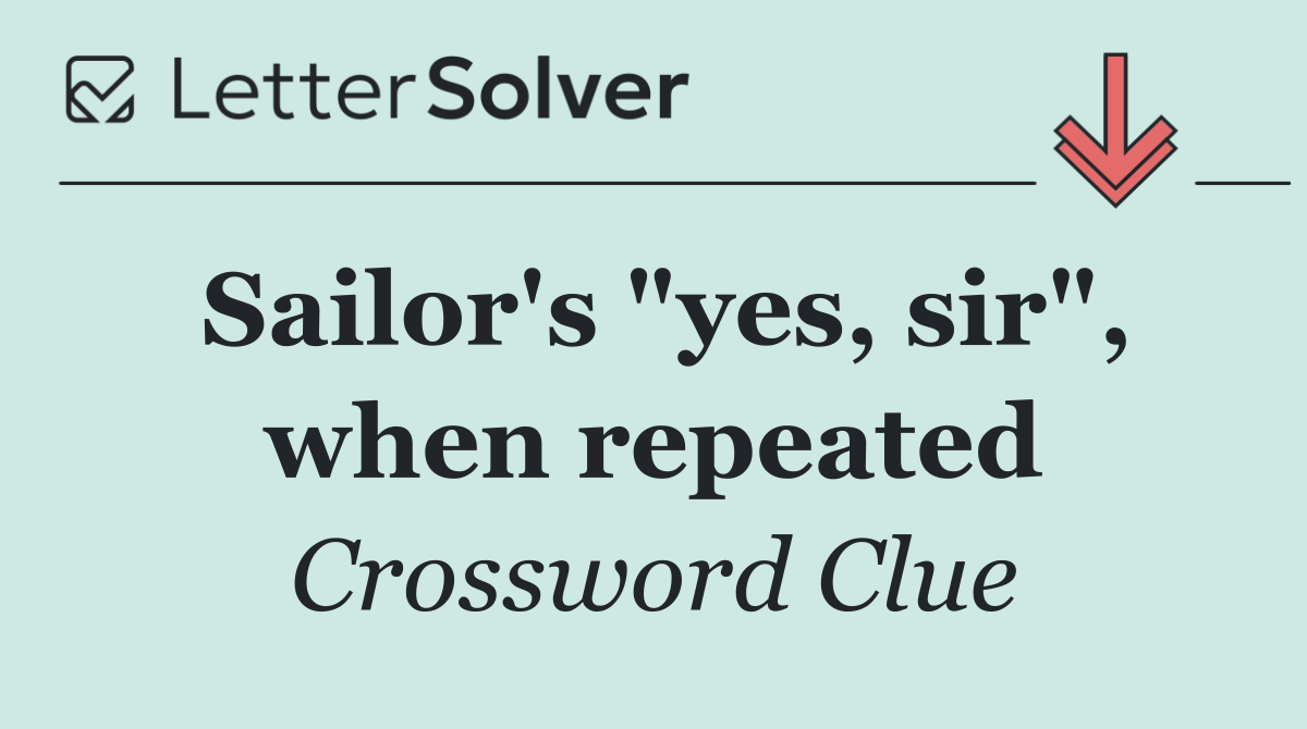 Sailor's "yes, sir", when repeated